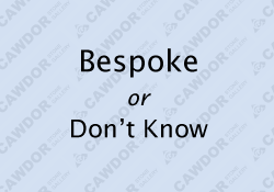 Bespoke or Don't Know